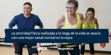 La actividad física realizada a lo largo de la vida se asocia con una mejor salud mental en la vejez